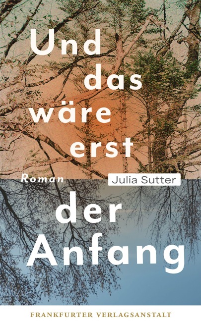 Und das wäre erst der Anfang - Julia Sutter
