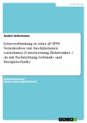 Cover-Bild zum Titel 'Leiterverbindung in einer aP IP55 Verteilerdose mit Steckklemmen vornehmen (Unterweisung Elektroniker / -in mit Fachrichtung Gebäude- und Energietechnik)' von 'André Gehrmann'