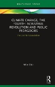 Cover-Bild zum Titel 'Climate Change, The Fourth Industrial Revolution and Public Pedagogies' von 'Mike Cole'