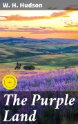 Cover-Bild zum Titel 'The Purple Land' von 'W. H. Hudson'