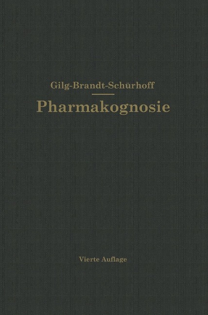 Lehrbuch der Pharmakognosie - Ernst Gilg, P. N. Schürhoff