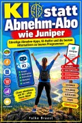Cover-Bild zum Titel 'KI statt Abnehm-Abo wie Juniper' von 'Falko Braast'