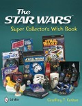 Cover-Bild zum Titel 'The Star Wars Super Collector's Wish Book' von 'Geoffrey T Carlton'