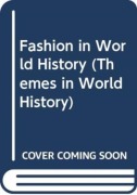 Cover-Bild zum Titel 'Fashion in World History' von 'Jill Fields'