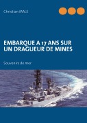 Cover-Bild zum Titel 'Embarque a 17 ans sur un dragueur de mines' von 'Christian Male'