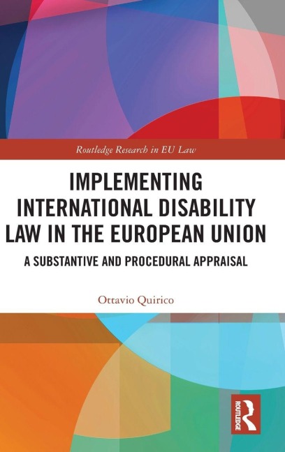 Implementing International Disability Law in the European Union - Ottavio Quirico