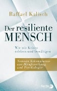 Cover-Bild zum Titel 'Der resiliente Mensch' von 'Raffael Kalisch'