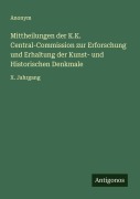 Cover-Bild zum Titel 'Mittheilungen der K.K. Central-Commission zur Erforschung und Erhaltung der Kunst- und Historischen Denkmale' von 'Anonym'