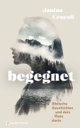 Cover-Bild zum Titel 'Begegnet - Biblische Geschichten und dein Platz darin' von 'Janina Crocoll'