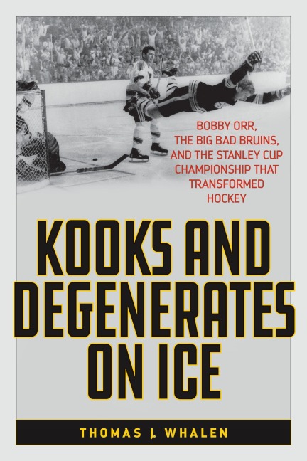 Kooks and Degenerates on Ice - Thomas J. Whalen