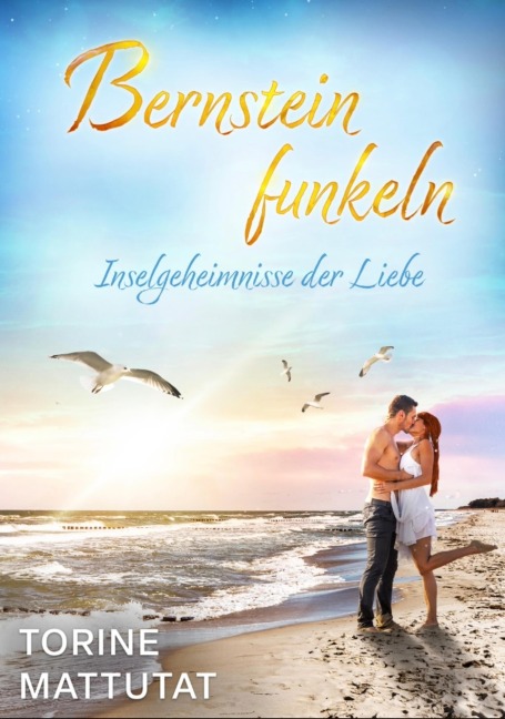 Inselgeheimnisse der Liebe - Torine Mattutat