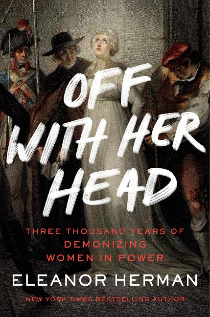 Off with Her Head - Eleanor Herman