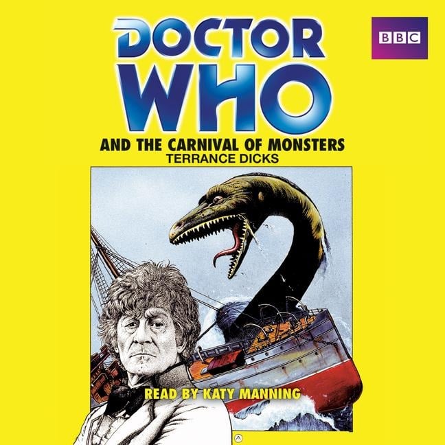 Doctor Who and the Carnival of Monsters: A 3rd Doctor Novelisation - Terrance Dicks