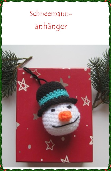 Häkelanleitung Schneemann Aufhänger für den Weihnachtsbaum 9 cm groß - Kerstin Münchehofe