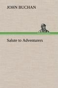 Salute to Adventurers - John Buchan