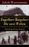 Cover-Bild zum Titel 'Engelhart Ratgeber: Die zwei Welten (Autobiografischer Roman)' von 'Jakob Wassermann'