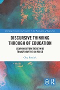 Discursive Thinking Through of Education - Oleg Bazaluk