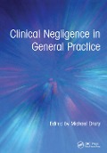 Cover-Bild zum Titel 'Clinical Negligence in General Practice' von 'Michael Drury'