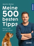 Cover-Bild zum Titel 'Meine 500 besten Tipps' von 'Martin Rütter, Andrea Buisman'
