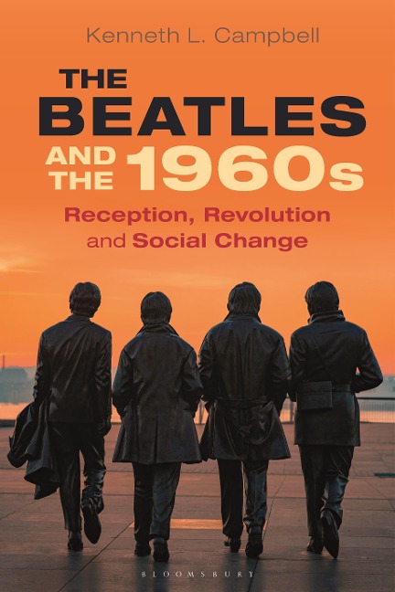 The Beatles and the 1960s - Kenneth L. Campbell