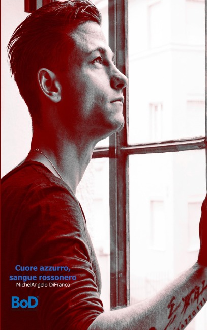 Cuore azzurro sangue rossonero ital. - Michelangelo Difranco