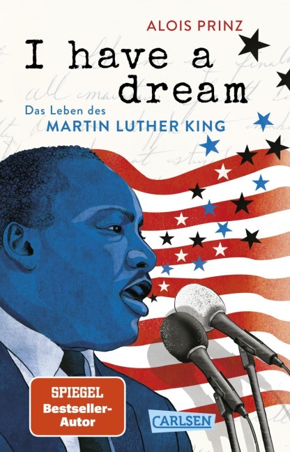 I have a dream: Das Leben des Martin Luther King - Alois Prinz
