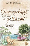 Cover-Bild zum Titel 'Sonnengeküsst und von dir geträumt' von 'Lotta Larsson'