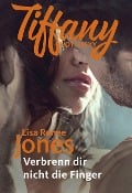 Verbrenn dir nicht die Finger - Lisa Renee Jones