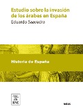 Cover-Bild zum Titel 'Estudio sobre la invasión de los árabes en España' von 'Eduardo Saavedra'
