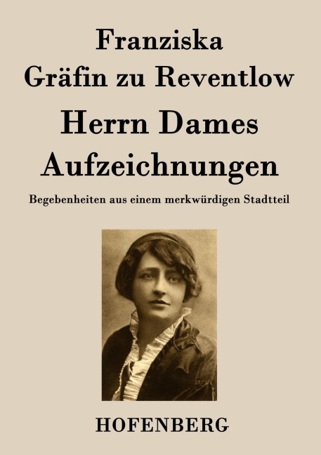 Herrn Dames Aufzeichnungen - Franziska Gräfin zu Reventlow