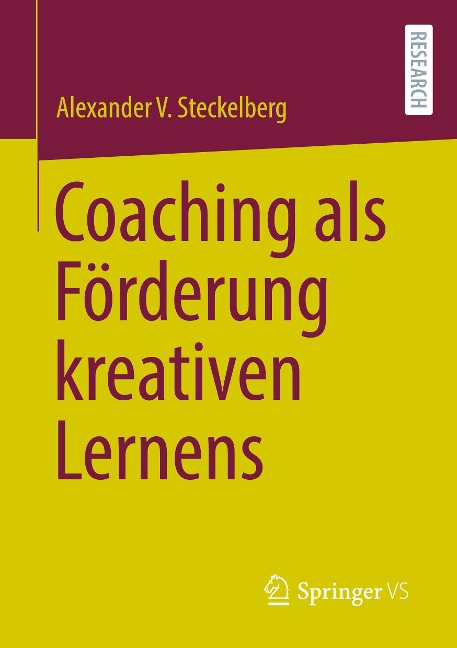 Coaching als Förderung kreativen Lernens - Alexander V. Steckelberg