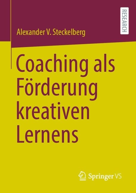 Coaching als Förderung kreativen Lernens - Alexander V. Steckelberg