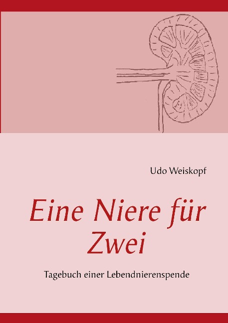 Eine Niere für Zwei - Udo Weiskopf