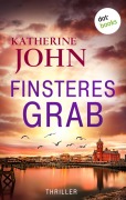 Cover-Bild zum Titel 'Finsteres Grab' von 'Katherine John'