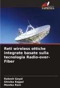 Cover-Bild zum Titel 'Reti wireless ottiche integrate basate sulla tecnologia Radio-over-Fiber' von 'Rakesh Goyal, Shivika Rajpal, Monika Rani'