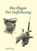 Cover-Bild zum Titel 'Der Golfschwung' von 'Ben Hogan, Herbert Warren Wind'
