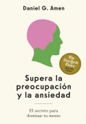 Cover-Bild zum Titel 'Supera La Preocupación Y La Ansiedad (Conquer Worries and Anxiety Spanish Edition)' von 'Daniel G G Amen'