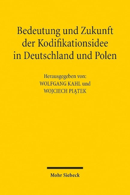 Bedeutung und Zukunft der Kodifikationsidee in Deutschland und Polen - 