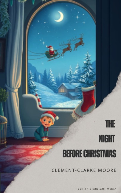 The Night Before Christmas - Clement-Clarke Moore, Zenith Starlight Media