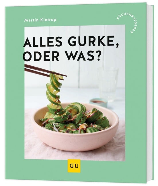 Alles Gurke, oder was? - Martin Kintrup