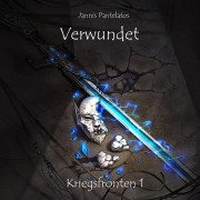 Cover-Bild zum Titel 'Verwundet: Kriegsfronten 1' von 'Jannis Pantelatos'