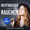 Cover-Bild zum Titel 'Nichtraucher durch rauchen; mit E-Zigarette' von 'Trevor Steinfels'