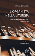 Cover-Bild zum Titel 'L' organista nella liturgia. Formazione, professionalità, ministerialità' von 'Valeria Di Grigoli'