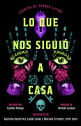 Cover-Bild zum Titel 'Lo Que Nos Siguió a Casa/Something Followed Us Home' von 'Cynthia Pelayo'
