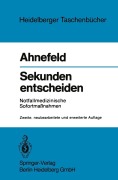 Cover-Bild zum Titel 'Sekunden entscheiden' von 'Friedrich W. Ahnefeld'