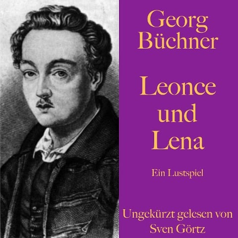 Georg Büchner: Leonce und Lena - Georg Büchner