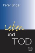 Cover-Bild zum Titel 'Leben und Tod' von 'Peter Singer'