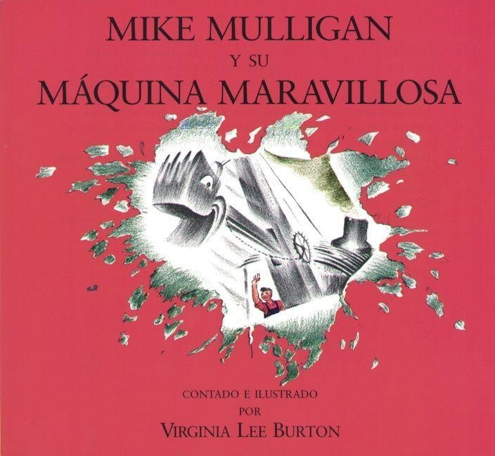 Mike Mulligan Y Su Máquina Maravillosa - Virginia Lee Burton