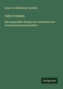 Cover-Bild zum Titel 'Tafel-Freuden' von 'Anna von Kühlmann-Redwitz'