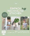 Cover-Bild zum Titel 'Einfach nachhaltig stricken - Kleidung, Nützliches und Schönes - Umweltfreundliche Projekte und praktische Tipps' von 'Epipa'